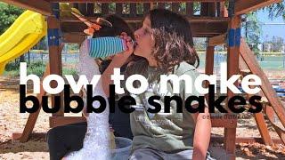 How To Make Simple Bubble Snakes