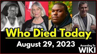 Who Died Today – August 29 2023  List Of Deaths According To Wiki List Of Deaths