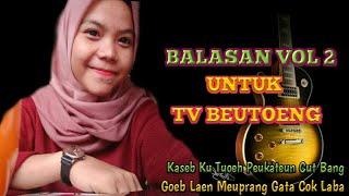 PANTON ACEH  BALASAN VOL 2 UNTUK TV BEUTOENG  TV BEUTOENG TAN SETIA