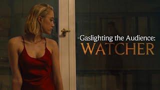 Gaslighting the Audience Watcher