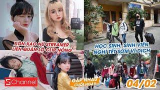 Xôn xao Nữ streamer Liên Quân lộ clip nóng  Học sinh SV nghỉ Tết sớm vì dịch - GNCN