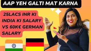 My Salary in India is 25 lacs should i move to Germany  Is 60k is good salary in Germany