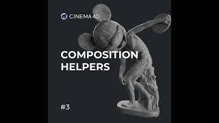 Cinema 4D Composition Helpers Tips & Tricks