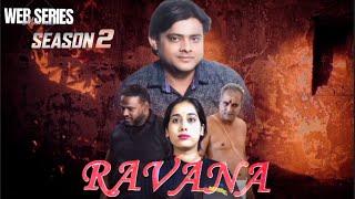 RAVAN- SEASON 2  VEERU BHAI  WEBSERIES  A REAL STORY  EPISOD 7