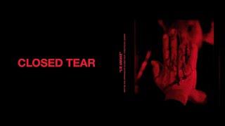 Closed Tear - Lie Awake Official Music Video