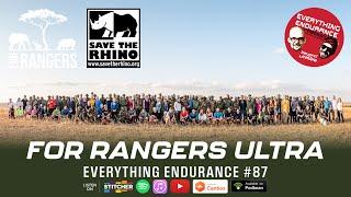 For Rangers Ultra 2023 Special  Running for Ranger Welfare in Kenya  Everything Endurance #87