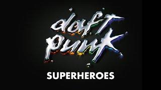 Daft Punk - Superheroes Official Audio