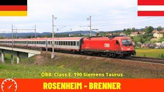Cab Ride Rosenheim - Innsbruck - Brenner Germany - Austria - Italy train drivers view in 4K
