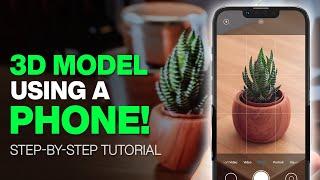 Create a 3d Model using your Phone PolyCam 3D Scan Tutorial