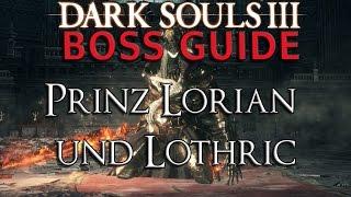 Dark Souls 3 - Boss Guide - Prinz Lorian und Lothric Deutsch