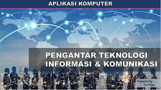 Pengantar Teknologi Informasi dan Komunikasi