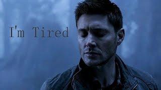 Dean Winchester  Im Tired