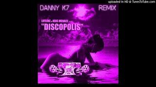 Lifelike & Kris Menace - Discopolis Danny K7 Remix