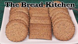 Delicious Homemade Whole Wheat Crackers in The Bread Kitchen