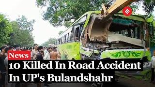 Bulandshahr Accident Ten Killed in Head-On Crash Bus vs Max Vehicle in Bulandshahr