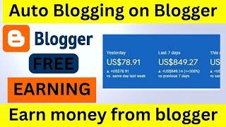 How to Set Up Auto Blogging for Blogger  Auto 𝗕𝗟𝗢𝗚𝗚𝗜𝗡𝗚 for Blogger   800$Month