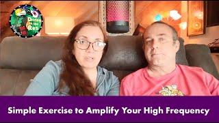 Simple Exercise to Amplify Your High Frequency