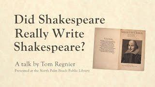 Tom Regnier — Did Shakespeare Really Write Shakespeare? Power Point Presentation