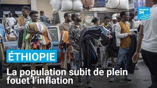 Éthiopie  depuis leffondrement de la monnaie nationale la population frappée par l’inflation