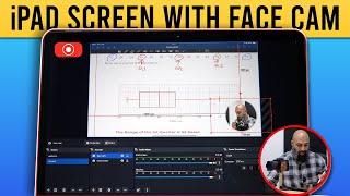 Recording iPad Screen with Face Cam on MacBook No Editing Necessary