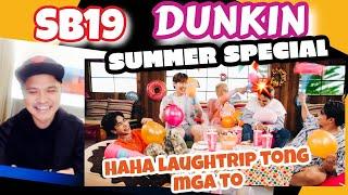 SB19- DUNKIN  SUMMER SPECIAL EPISODE 3  REACTION