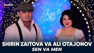 Shirin Zaitova va Ali Otajonov - Sen va men  Ширин Заитова ва Али Отажонов - Сен ва мен