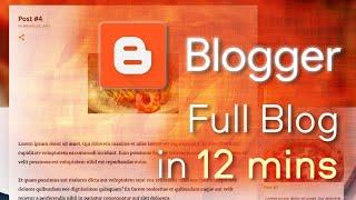 Blogger - Tutorial for Beginners in 12 MINUTES   FULL GUIDE 