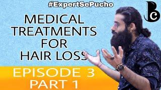 Minoxidil Finasteride & Other Treatments For Hair Loss  Expert Se Pucho  Part 1  Bearded Chokra