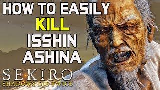 SEKIRO BOSS GUIDES - How To Easily Kill Isshin Ashina Without Getting Hit