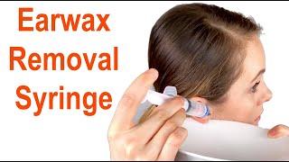 Earwax Removal Syringe - How to Use at Home DIY