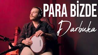 Para Bizde Darbuka Uzun Versiyon - Yusuf Yıldız