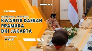 Menerima Audiensi Kwartir Daerah Pramuka DKI Jakarta