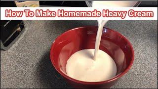 How To Make Homemade Heavy Cream At Home  Things We Don’t Buy Any Longer- save Money