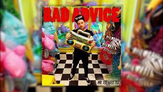 Bad Advice - No Regrets Official Audio