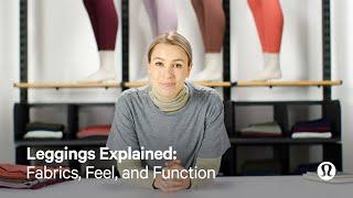 Leggings explained Fabrics Feel and Function  lululemon