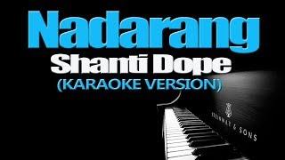 NADARANG - Shanti Dope KARAOKE VERSION