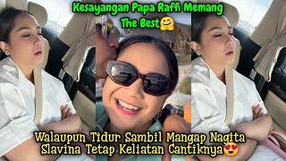 Walaupun Tidur Mangap Nagita Slavina Tetap Keliatan CantiknyaKesayangan Papa Raffi Memang The Best