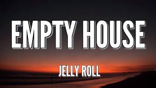 Jelly Roll - Empty House Song Lyrics