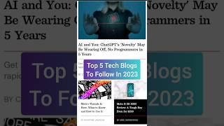 Top 5 Tech Blogs To Follow in 2023. #tech #blog #technology #trends #explore #top5 #shorts