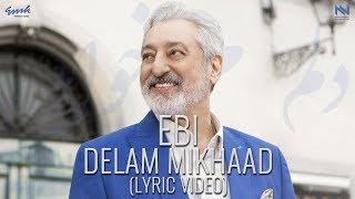 EBI Delam Mikhaad Lyric-Video
