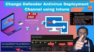 Change Defender Antivirus Deployment Channel for monthly Engine and Platform updates using Intune