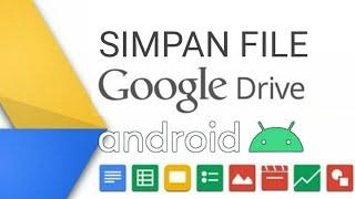 Cara Simpan Foto dan Video di Google Drive Android