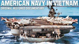 The American Navy In Vietnam  An Original Restored And Upscaled Documentary