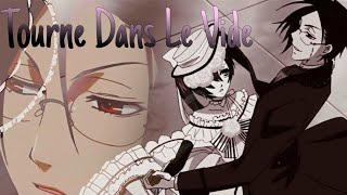 「AMV」Black Butler  Tourne Dans Le Vide