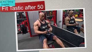 Fit Tastic after 50 - Back Exercises   IFBB Pro Doug Dolphin