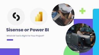 Sisense or Power BI Which BI Tool is Right For Your Project?