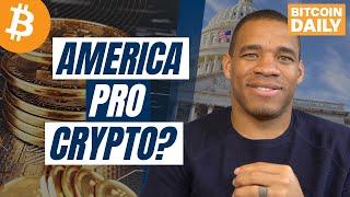 Is America Finally Pro Bitcoin & Crypto?