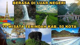 11 TEMPAT WISATA DI KABUPATEN 50 KOTA  2 TEMPAT WISATA ADA YANG MIRIP LUAR NEGERI