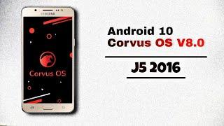 Corvus OS for j5 2016  Android 10 j510f