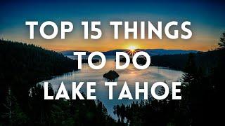 Lake Tahoe Travel Guide Top 15 things to do in Lake Tahoe CA